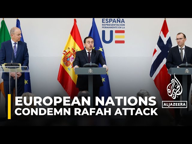 ⁣Ireland, Spain, and Norway condemn Israel's ongoing attacks on Rafah