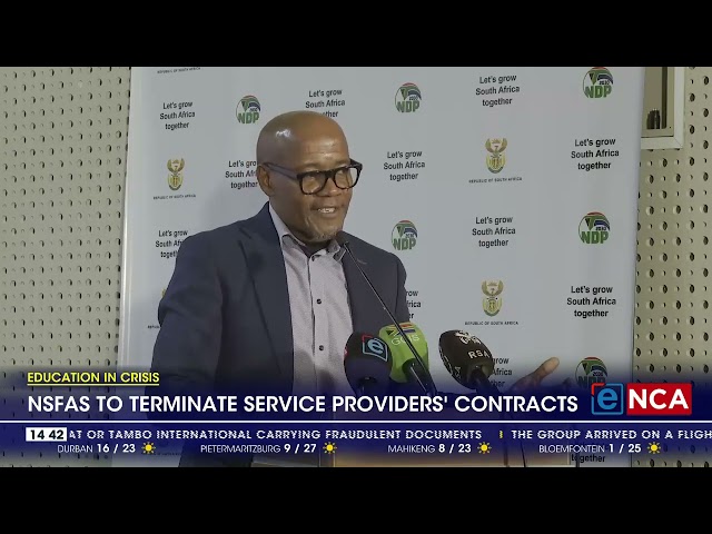 ⁣NSFAS to terminate service providers' contracts