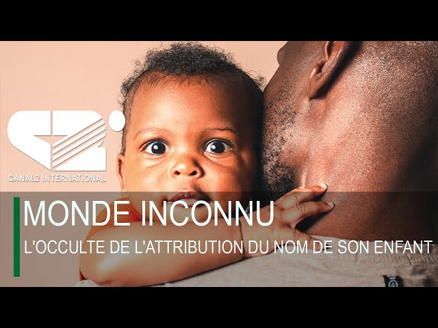 ⁣MONDE INCONNU : L'OCCULTE DE L'ATTRIBUTION DU NOM DE SON ENFANT