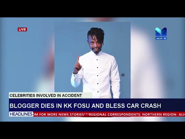 ⁣Bloggers dies in KK Fosu and Bless car crash