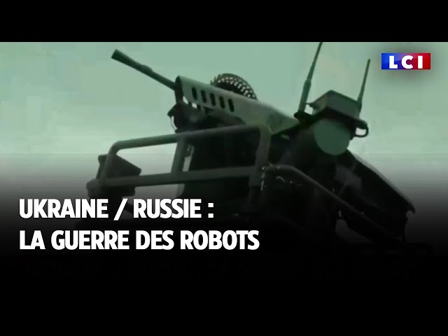 Ukraine / Russie : la guerre des robots