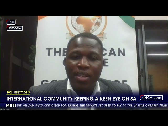 ⁣International community keeping a keen eye on SA elections