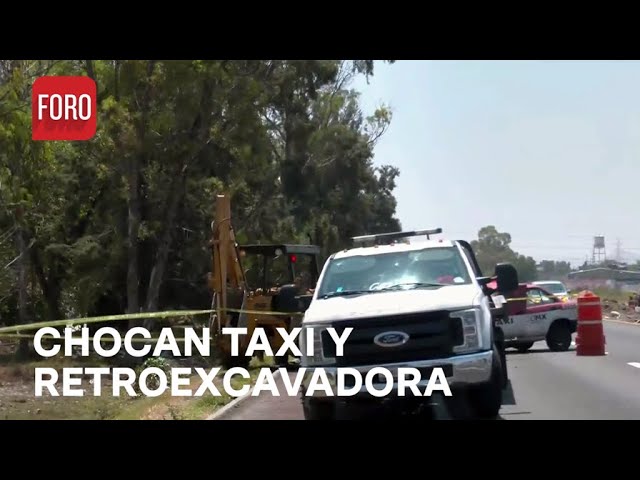 ⁣Mujer pierde la vida por choque entre taxi y retroexcavadora, Ecatepec - Las Noticias