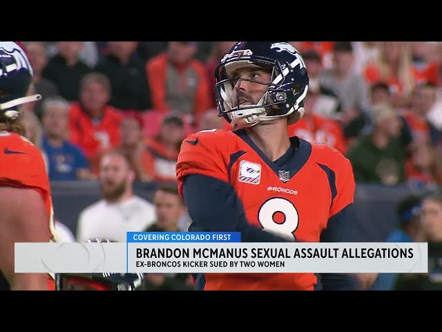 ⁣Former Denver Broncos kicker Brandon McManus accused of sexual assault by 2 women: Lawsuit