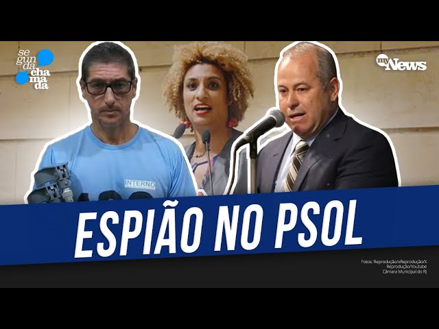 ENTENDA COMO ACUSADO DE SER ESPIÃO NO PSOL PODE REVELAR NOVOS MOTIVOS PARA A MORTE DE MARIELLE