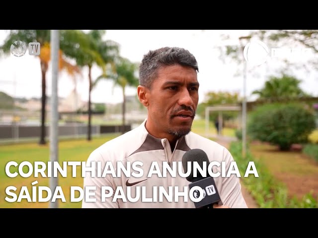 ⁣Corinthians anuncia saída de Paulinho