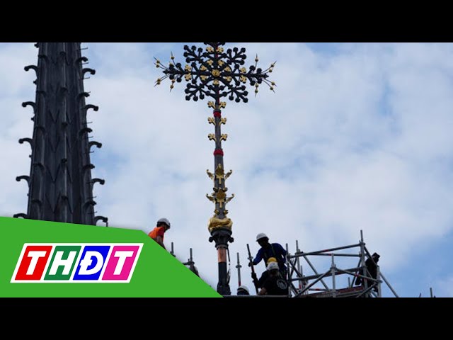 ⁣Phục hồi cây thánh giá trên đỉnh nhà thờ Đức Bà Paris | THDT