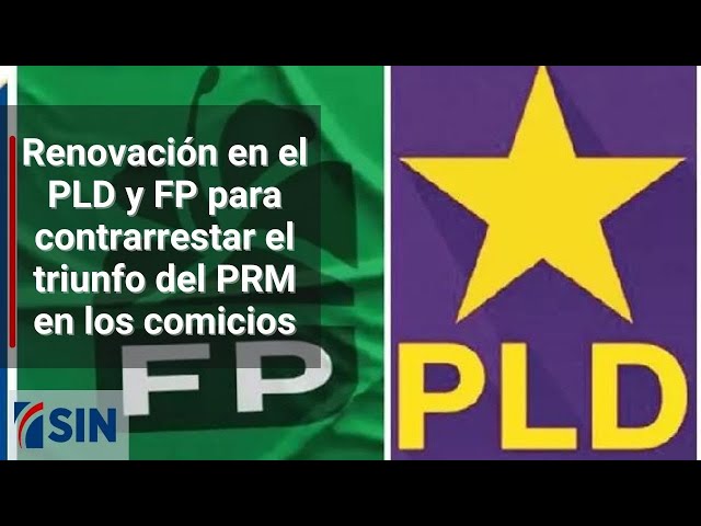 ⁣Renovación en el PLD y FP para contrarrestar el triunfo del PRM en los comicios