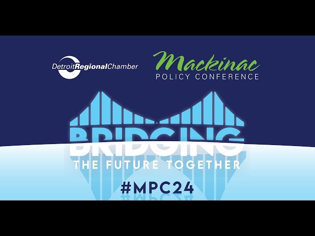 ⁣Mackinac Policy Conference 2024 | Tuesday May 28, 2nd Session
