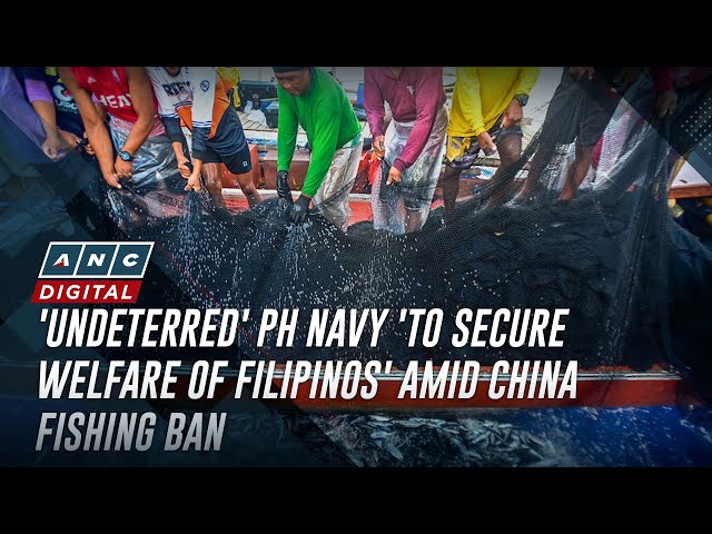 ⁣'Undeterred' PH Navy 'to secure welfare of Filipinos' amid China fishing ban