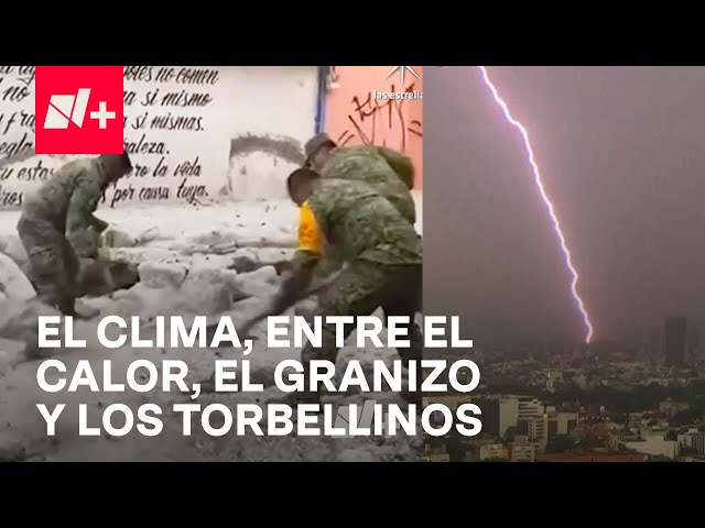 Tras temperaturas extremas, llegan las lluvias intensas, granizadas y hasta torbellinos - En Punto