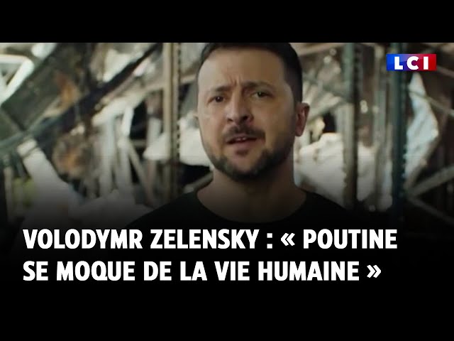 ⁣Volodymr Zelensky : « Poutine se moque de la vie humaine »