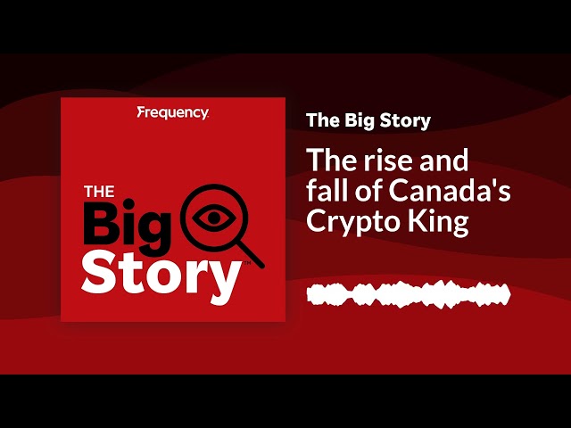 ⁣The rise and fall of Canada's Crypto King | The Big Story