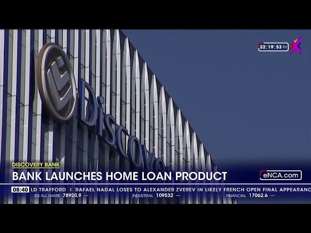 Discovery Bank | Bank launches home loan product