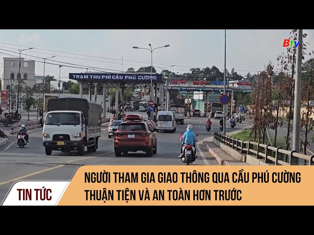⁣Người tham gia giao thông qua cầu Phú Cường thuận tiện và an toàn hơn trước