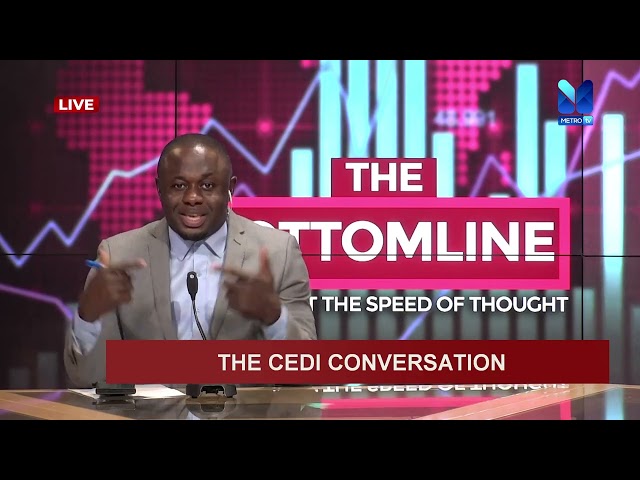 ⁣Discussion: THE CEDI CONVERSATION | #TheBottomline
