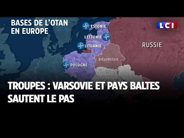 ⁣Troupes : Varsovie et pays Baltes sautent le pas