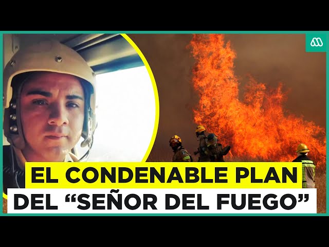 "El señor del fuego": El condenable plan del gestor de los incendios en Viña del Mar