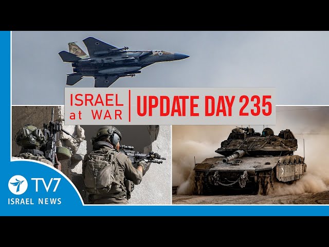 ⁣TV7 Israel News - Swords of Iron, Israel at War - Day 235 - UPDATE 28.5.24