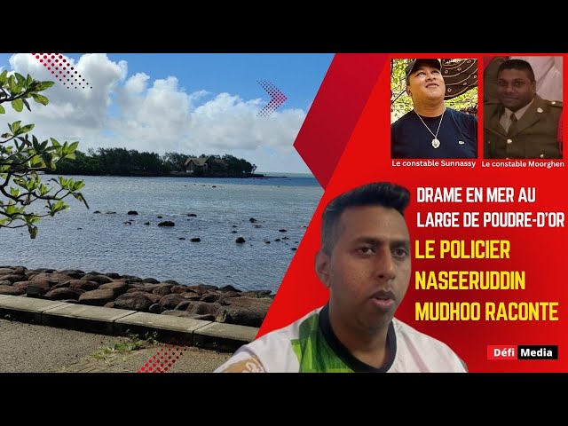 ⁣Drame en mer au large de Poudre-d’Or : le policier Naseeruddin Mudhoo raconte