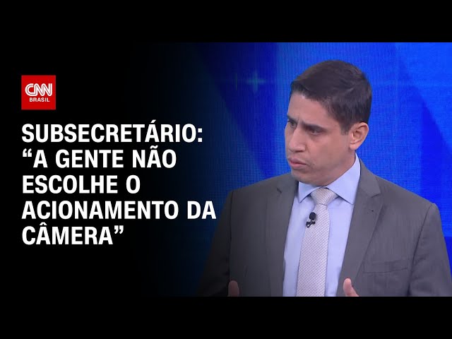 Subsecretário: “A gente não escolhe o acionamento da câmera” | CNN 360º