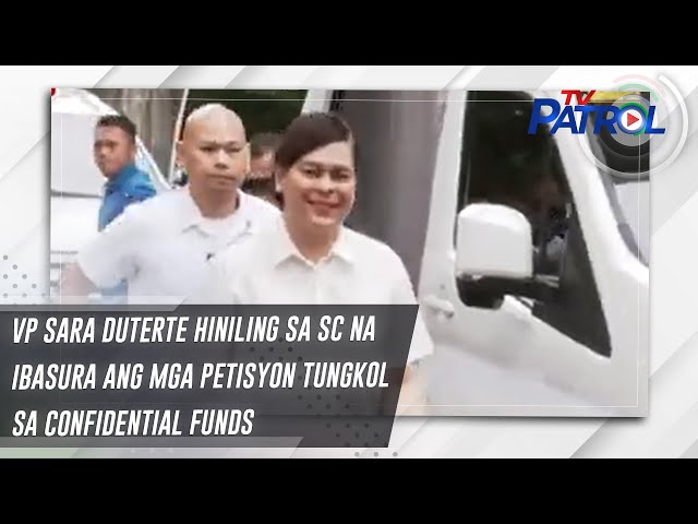 ⁣VP Sara Duterte hiniling sa SC na ibasura ang mga petisyon tungkol sa confidential funds | TV Patrol