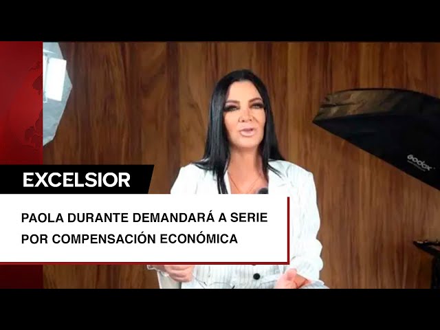 Paola Durante demandará a serie '¿Quien lo mató?' por compensación económica