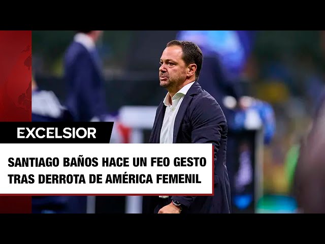 ⁣Santiago Baños hace un feo gesto tras derrota de América Femenil