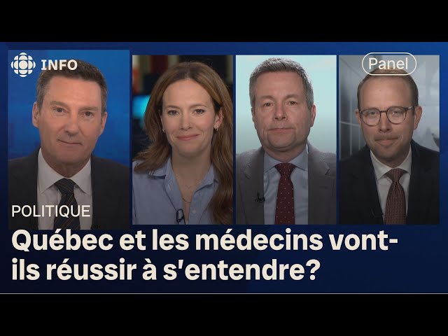 ⁣Panel politique : Québec et les médecins vont-ils réussir à s’entendre?