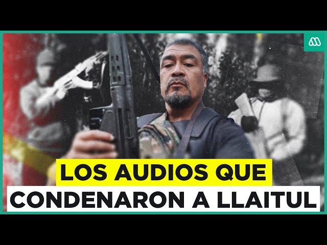 Estos son los audios que condenaron a Llaitul: Las pruebas clave en juicio contra exlíder de la CAM