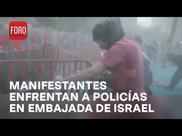 Manifestantes encaran policías frente a Embajada de Israel en México - Las Noticias