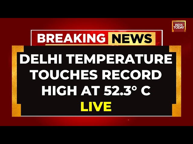⁣LIVE: Delhi's Mercury Hits New High | Records 52.3°C, Highest In City's History |Delhi Hea