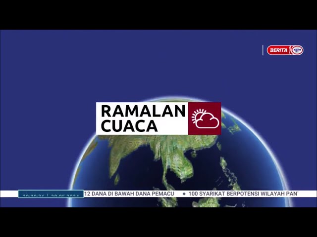 29 MEI 2024 - BERITA PERDANA - RAMALAN CUACA