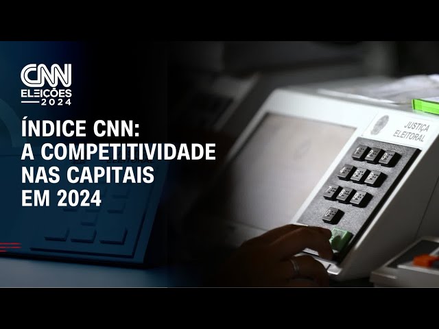 Índice CNN: A competitividade nas capitais em 2024 | BRASIL MEIO-DIA