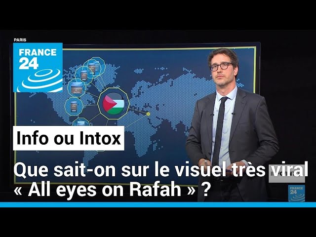 Que sait-on sur le visuel très viral « All eyes on Rafah » ? • FRANCE 24