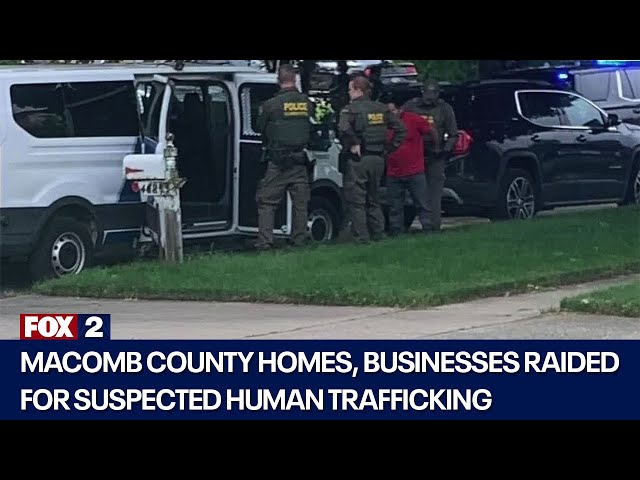 ⁣Macomb County homes, businesses raided for suspected human trafficking