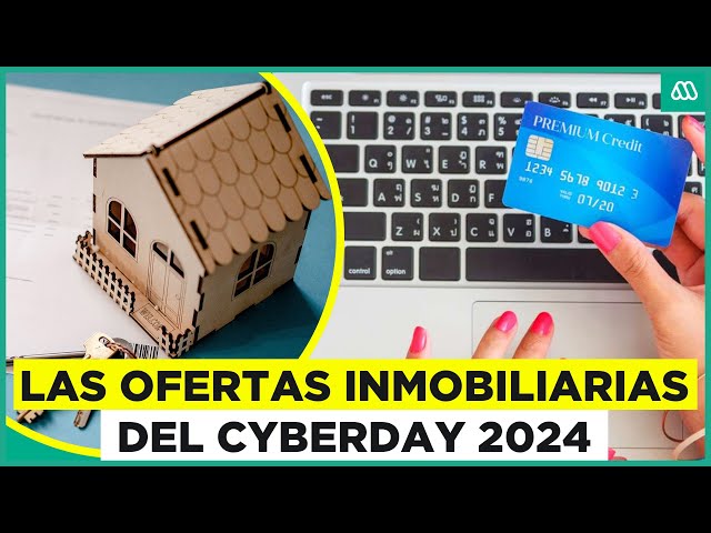 ⁣CyberDay 2024: Estas son las ofertas inmobiliarias que habrá en el evento