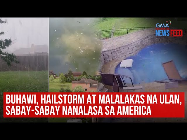 ⁣Buhawi, hailstorm at malalakas na ulan, sabay-sabay nanalasa sa America | GMA Integrated Newsfeed