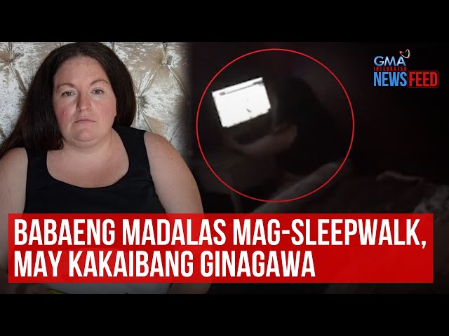⁣Babaeng madalas mag-sleepwalk, may kakaibang ginagawa | GMA Integrated Newsfeed
