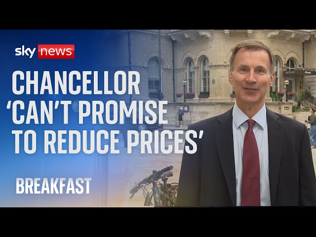 ⁣Chancellor Jeremy Hunt 'can't promise to reduce prices'
