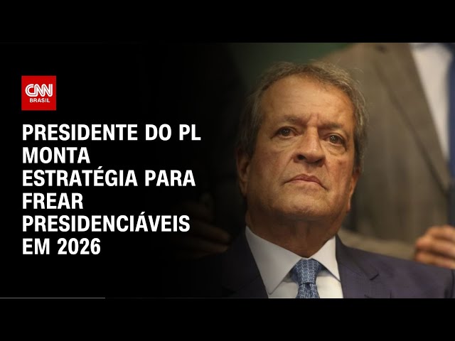 ⁣Presidente do PL monta estratégia para frear presidenciáveis em 2026 | LIVE CNN