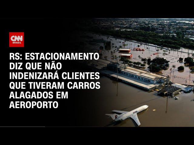 RS: estacionamento diz que não indenizará clientes que tiveram carros alagados em aeroporto | LIVE