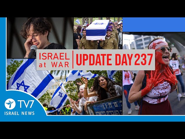 ⁣TV7 Israel News - Swords of Iron, Israel at War - Day 237 - UPDATE 30.5.24