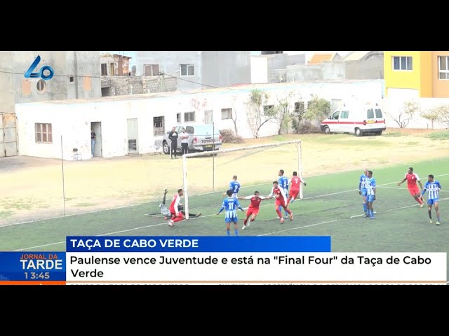 ⁣Paulense vence Juventude e está na "Final Four" da Taça de Cabo Verde
