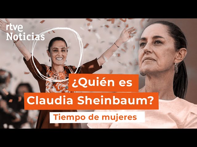⁣MÉXICO: SHEINBAUM se PERFILA como la PRIMERA PRESIDENTA MEXICANA de la HISTORIA | RTVE