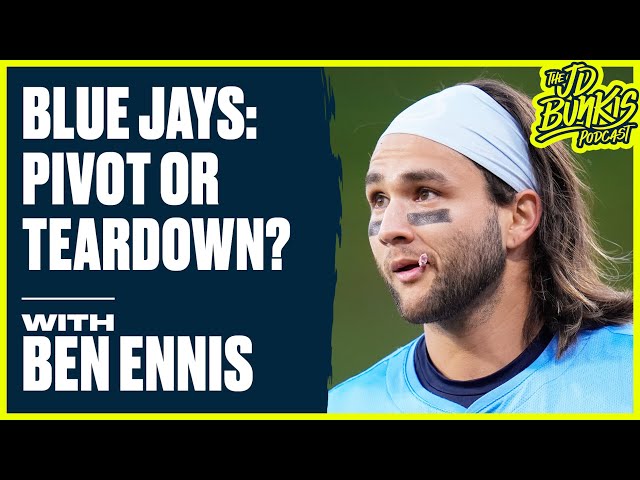 ⁣Blue Jays: Pivot or Teardown? with Ben Ennis | JD Bunkis Podcast