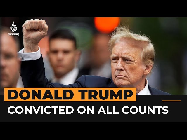 ⁣Trump guilty on all 34 felony charges | Al Jazeera Newsfeed