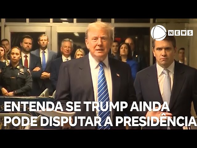 Entenda se Trump ainda pode disputar a Presidência dos EUA após condenação