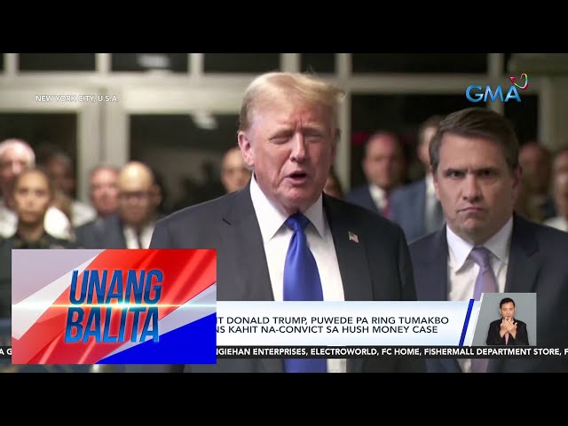 ⁣Dating U.S. President Donald Trump, hinatulang guilty sa 34 counts ng falsifying... | Unang Balita