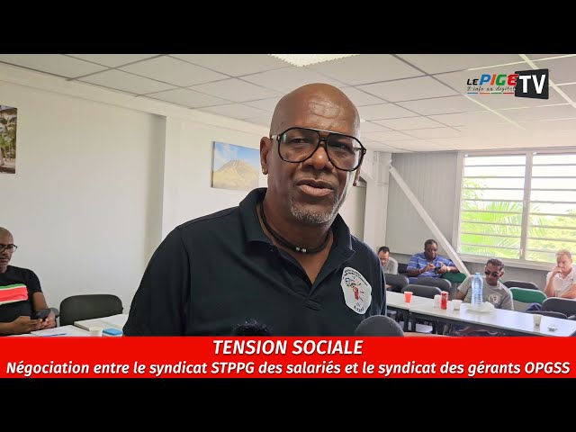 ⁣Tension sociale : Négociation entre le syndicat STPPG des salariés et le syndicat des gérants OPGSS
